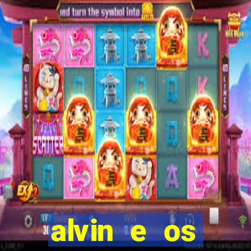 alvin e os esquilos 3 filme completo dublado